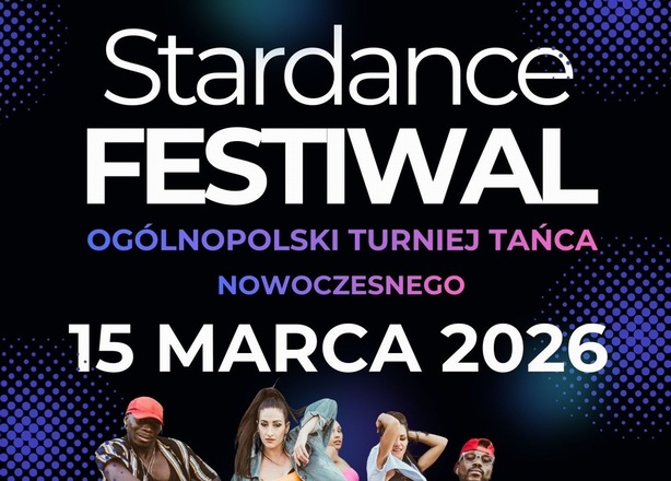 Tickets for  STARDANCE FESTIWAL - OGÓLNOPOLSKI TURNIEJ TAŃCA NOWOCZESNEGO